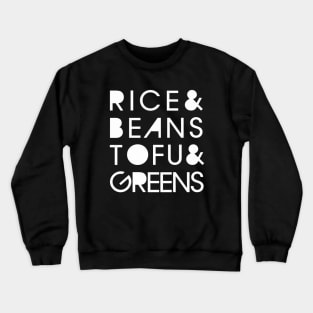 Rice & Beans Tofu & Greens Crewneck Sweatshirt